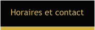 Horaires et contact